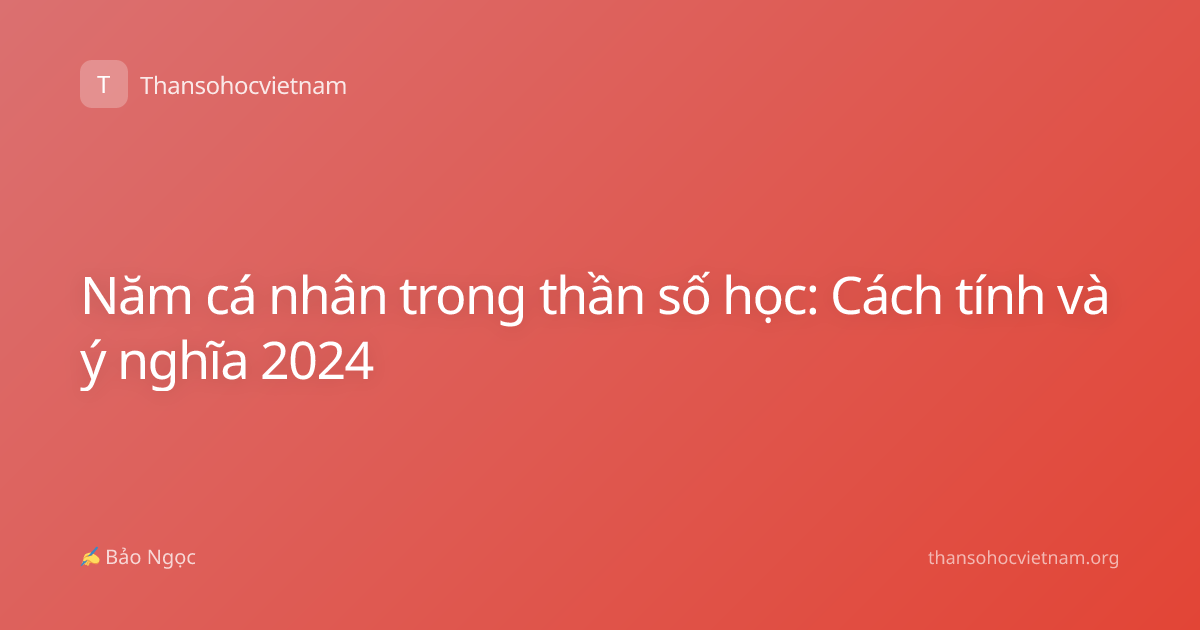 Năm cá nhân trong thần số học: Cách tính và ý nghĩa 2024