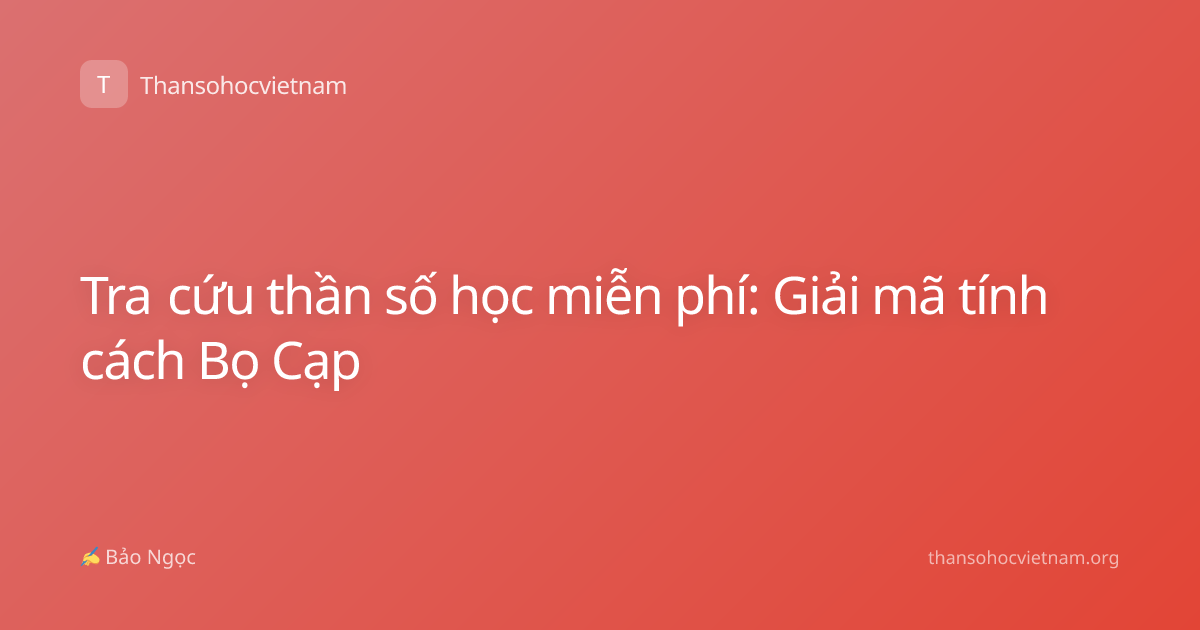 Tra cứu thần số học miễn phí: Giải mã tính cách Bọ Cạp